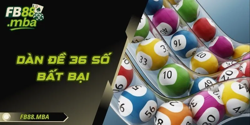 Dàn Đề 36 Số Bất Bại - Bí Kíp Chinh Phục Giấc Mơ Cược Lô Đề