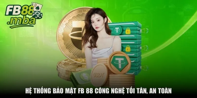 Hệ thống bảo mật FB 88 công nghệ tối tân, an toàn